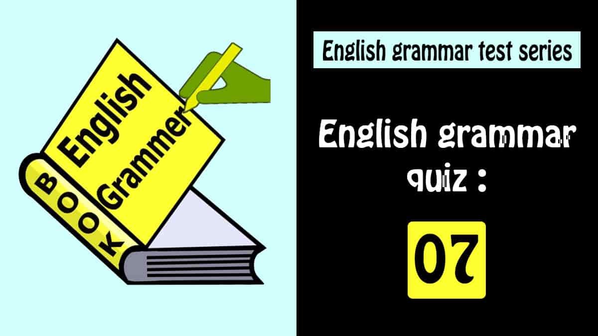 English grammar quiz : 07