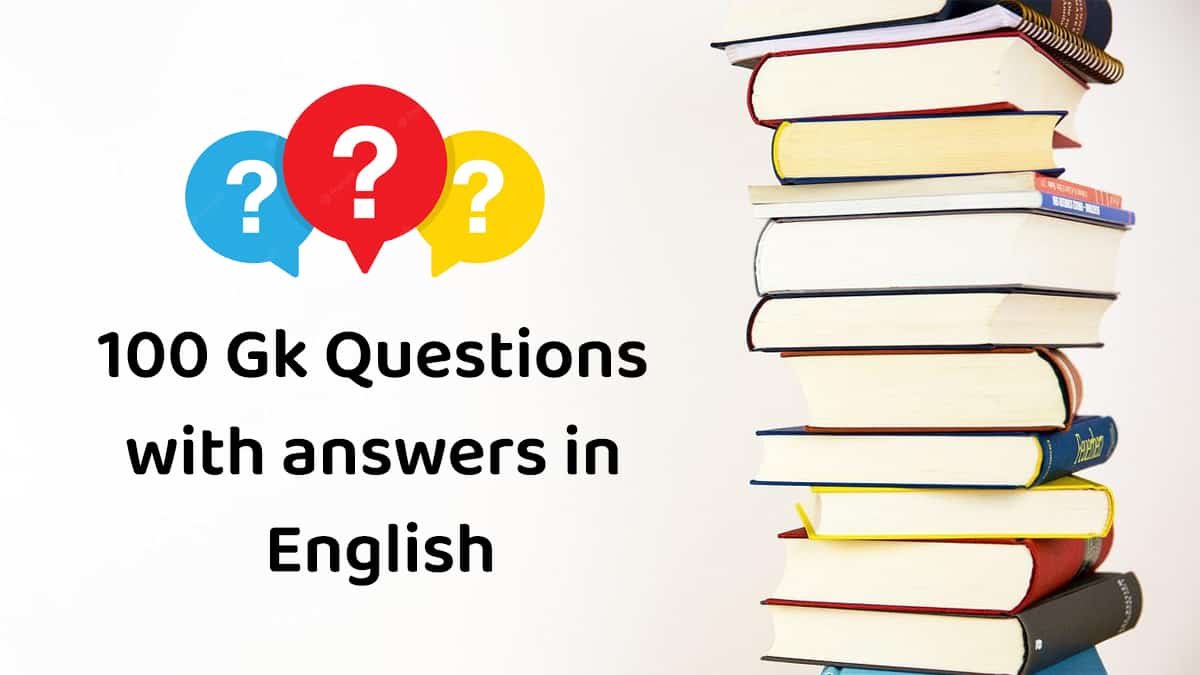 100 Gk questions with answers in English