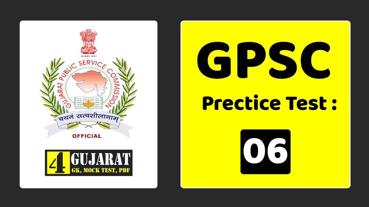 GPSC Practice Test 06