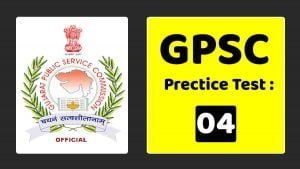 GPSC Practice Test : 04