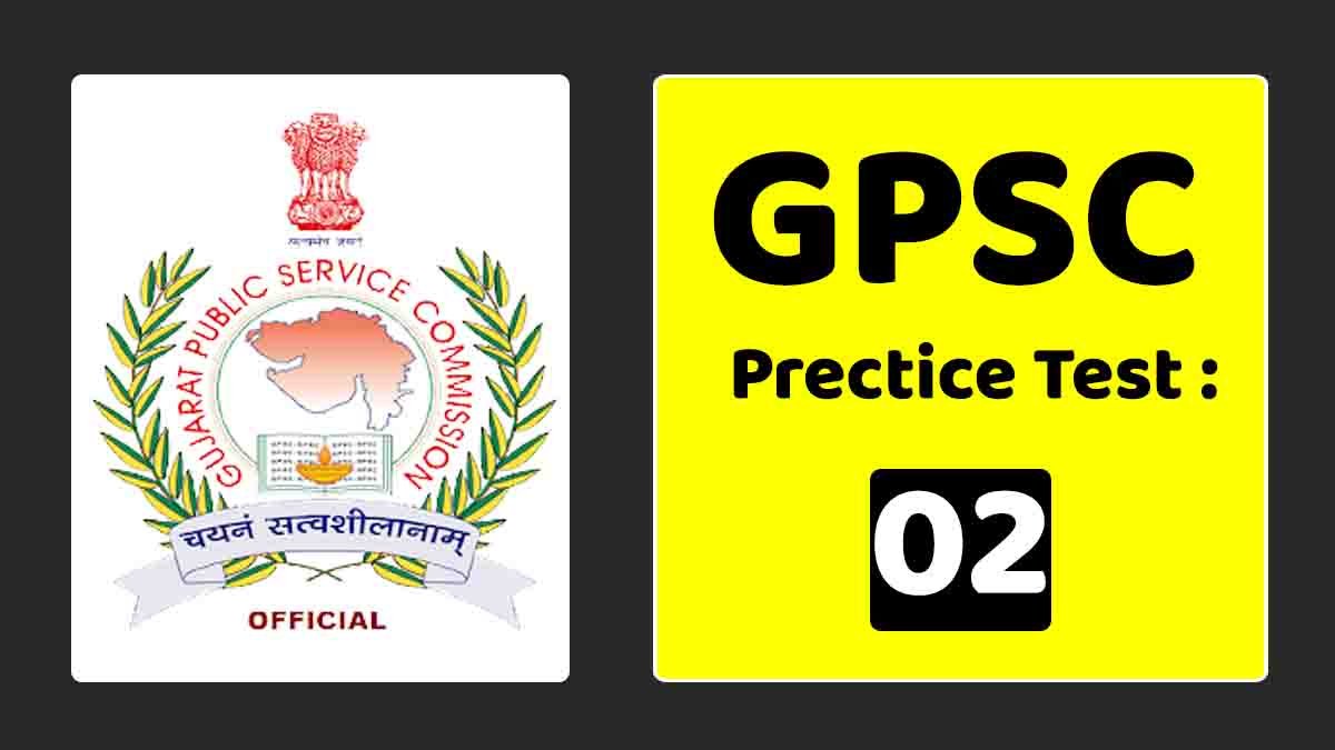 Gpsc practice test: 02